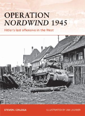 [Osprey Campaign 223] • Operation Nordwind 1945